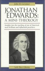 Jonathan Edwards: A Mini-Theology