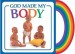 More information on God Made My Body