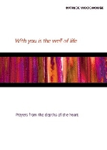 With You is the Well of Life: Prayers from the Depths of the