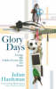 More information on Glory Days: Living the Whole of Your Life For Jesus